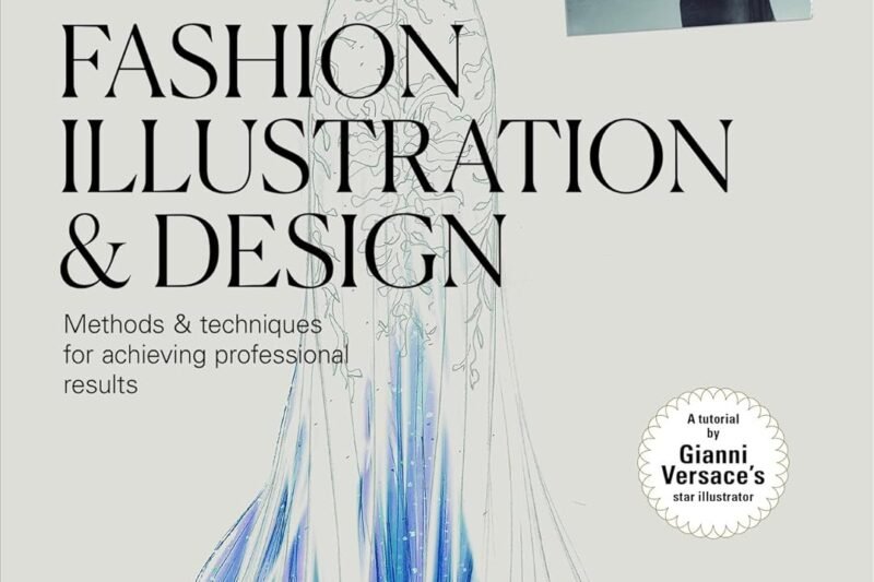 Fashion Illustration and Design: Methods and techniques for achieving professional results (Promopress)